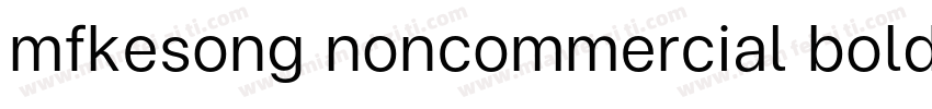 mfkesong noncommercial bold字体转换